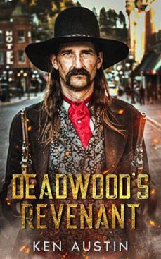 deadwood's revenant-kenneth austin-9798231363902