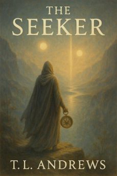 the seeker: a trilogy of memoirs (ebook)-t.l. andrews-9798231643202