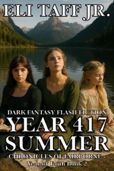 year 417 - summer (ebook)-eli, jr. taff-9798232936402