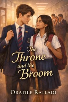 the throne and the broom (ebook)-oratile ratladi-9798233285202