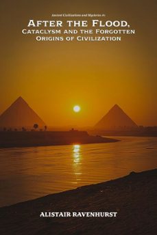 after the flood, cataclysm and the forgotten  origins of civilization (ebook)-alistair ravenhurst-9798233586002