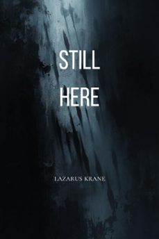still here (ebook)-lazarus krane-9798233772702