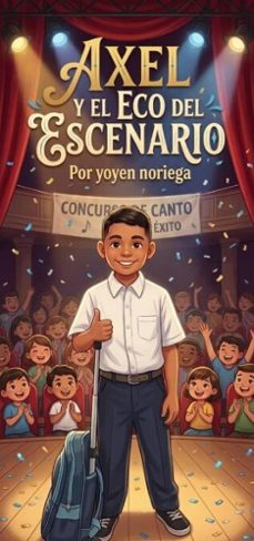 axel y el eco del escenario (ebook)-yan noriega-9798233805202