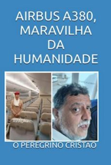 airbus a380 - maravilha da humanidade (ebook)-peregrino o cristão-9798398598902