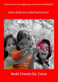 como se ter uma segurança financeira inabalável (ebook)-nedir chaves da costa-3410001973512