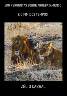 100 perguntas sobre arrebatamento (ebook)-zélio cabral-3410002099112