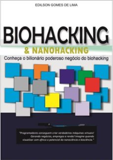 biohacking &amp; nanohacking (ebook)-edilson gomes de lima-3410002282712