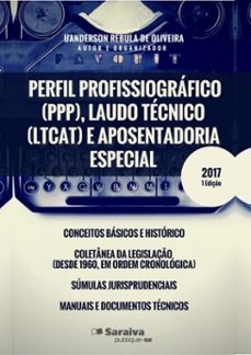 perfil profissiográfico (ppp), laudo técnico (ltcat) e aposentadoria especial (ebook)-uanderson rébula de oliveira-3410002388612