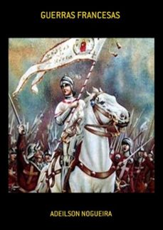 guerras francesas (ebook)-adeilson nogueira-3410003292512