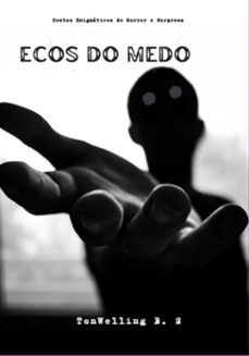 ecos do medo (ebook)-tonwelling b. s-3410005727012