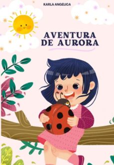 as aventuras de aurora (ebook)-karla angélica guimarães e silva-3410006290812
