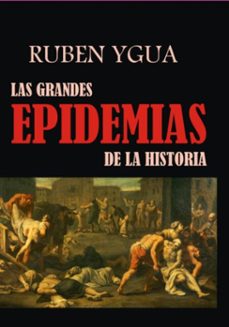 las grandes epidemias de la historia (ebook)-ruben ygua-3410008066712