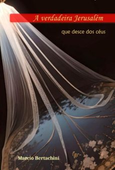 a verdadeira jerusalem que desce dos ceus (ebook)-marcio bertachini-3410008171812