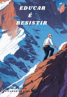 educar é resistir (ebook)-professor ricardo de souza-3410008475712