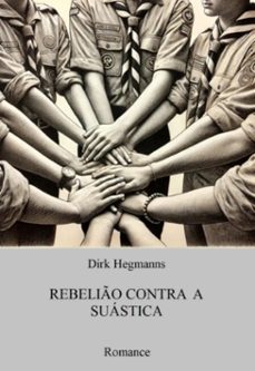 rebelio contra a suastica (ebook)-dirk hegmanns-3410009104512