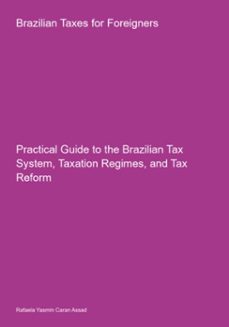 brazilian taxes for foreigners (ebook)-rafaela yasmin caran assad-3410009164912