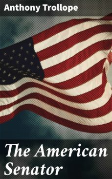 the american senator (ebook)-anthony trollope-4057664634412