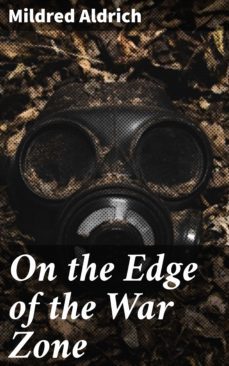 on the edge of the war zone (ebook)-mildred aldrich-4064066180812