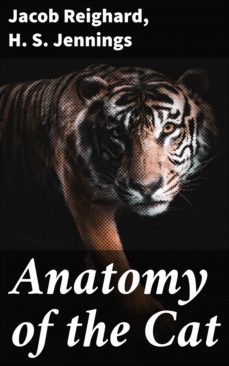 anatomy of the cat (ebook)-h. s. jennings-jacob reighard-4064066182212