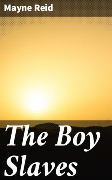 the boy slaves (ebook)-mayne reid-4064066190712