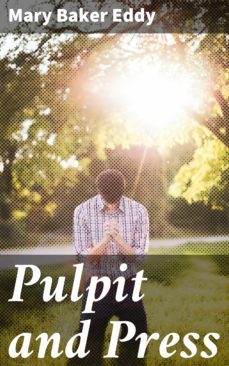 pulpit and press (ebook)-mary baker eddy-4064066195212