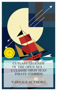 cutlass legends of the open sea - 4 classic high seas pirate stories (ebook)-nicholas carter-arthur conan doyle-robert ervin howard-4066339984912
