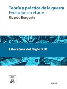 teoria y practica de la guerra : evolucion en el arte (ebook)-ricardo burguete-4099995490312