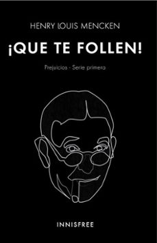 ¡que te follen!: prejuicios (ebook)-henry louis mencken-4099995620412