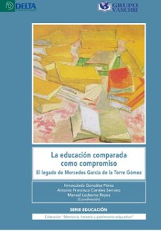la educacion comparada como compromiso (ebook)-inmaculada gonzalez-4099995623512