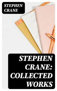 stephen crane: collected works (ebook)-stephen crane-8596547005612