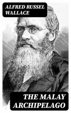 the malay archipelago (ebook)-alfred russel wallace-8596547007012