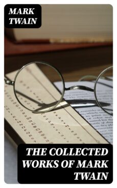 the collected works of mark twain (ebook)-mark twain-8596547389712