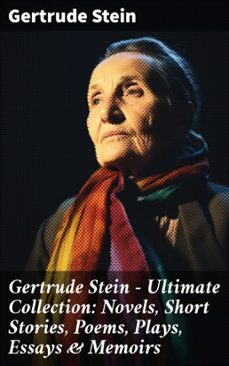 gertrude stein - ultimate collection: novels, short stories, poems, plays, essays &amp; memoirs-gertrude stein-8596547688112