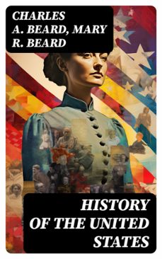 history of the united states (ebook)-charles a. beard-mary r. beard-8596547752912