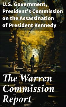 the warren commission report (ebook)-u.s. government-president's commission on the assassination of president kennedy-8596547777212