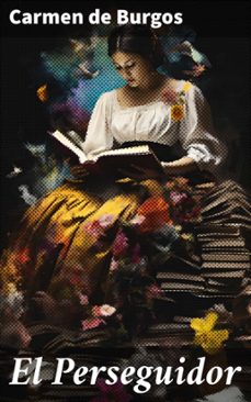 el perseguidor (ebook)-carmen de burgos-8596547820512