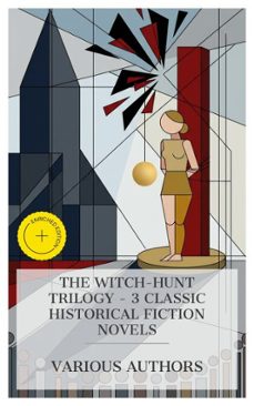 the witch-hunt trilogy  3 classic historical fiction novels (ebook)-james hogg-william harrison ainsworth-wilhelm meinhold-8596547873112