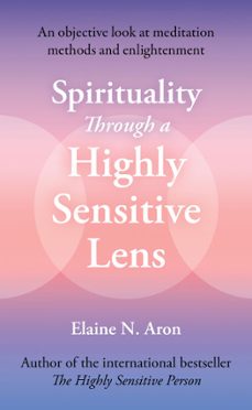 spirituality through a highly sensitive lens (ebook)-elaine n. aron-9780008765712