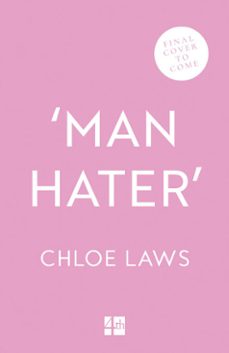 ‘man hater’ (ebook)-chloe laws-9780008813512