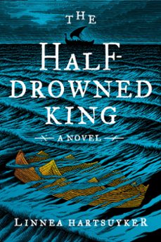 the half-drowned king (ebook)-linnea hartsuyker-9780062563712