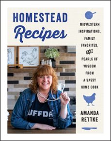 homestead recipes-amanda rettke-9780063008212