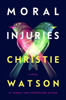 moral injuries (ebook)-christie watson-9780063378612