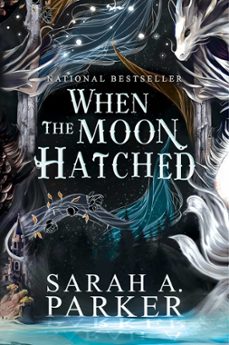 when the moon hatched (ebook)-sarah a. parker-9780063415812