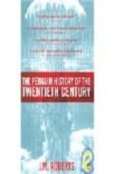 the penguin history of the twentieth century: the history of the world, 1901 to the present-9780140276312