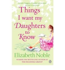 things i want my daughters to know-elizabeth noble-9780141030012