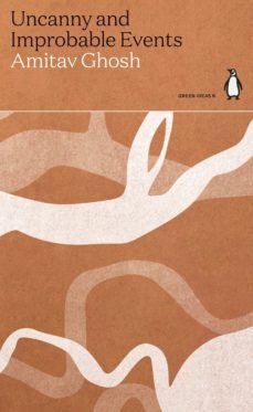 uncanny and improbable events-amitav ghosh-9780141996912