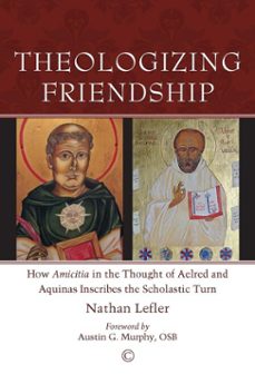 theologizing friendship (ebook)-nathan lefler-9780227902912