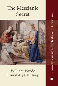 the messianic secret (ebook)-william wrede-9780227906712