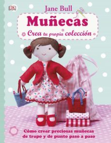 muñecas: crea tu propia coleccion-jane bull-9780241012512