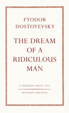 the dream of a ridiculous man-fiodor dostoievski-9780241746912